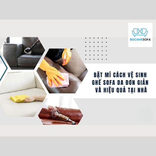 Gợi ý các cách làm sạch ghế sofa da đơn giản tại nhà